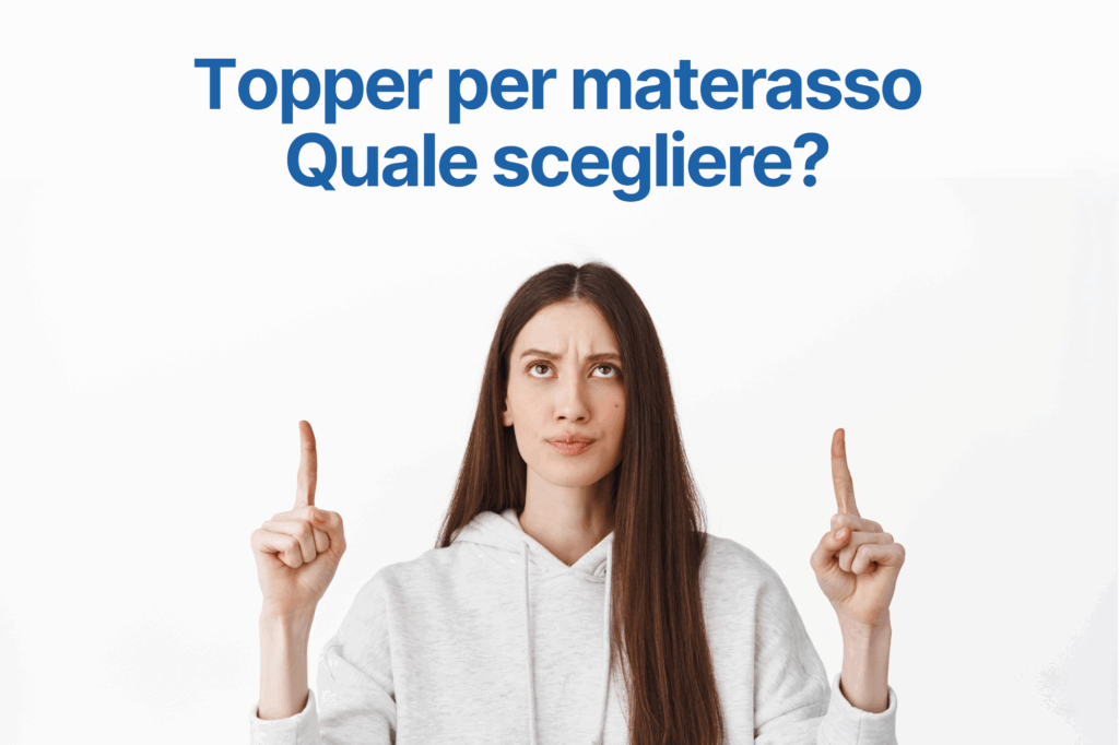 Topper per materasso. Quale scegliere?